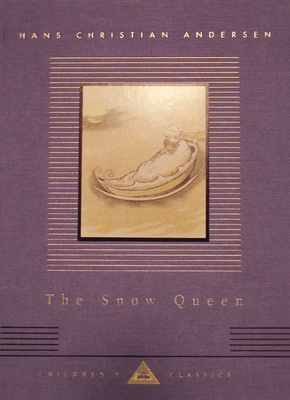 The Snow Queen: Illustrated by T. Pym (Everyman's Library Children's Classics Series) Cover Image