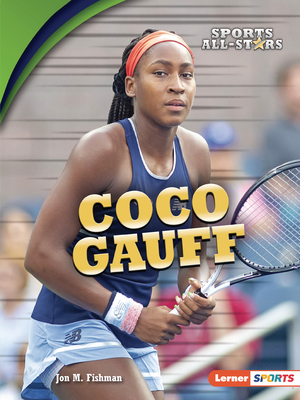 Coco Gauff (Sports All-Stars (Lerner (Tm) Sports))