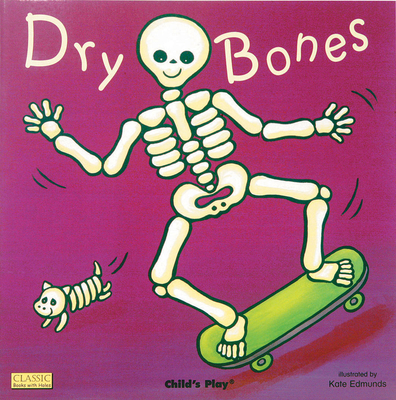 Dry Bones (Books with Holes (Board Books)) By Kate Edmunds (Illustrator) Cover Image