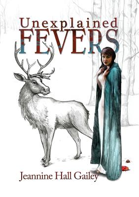 Unexplained Fevers By Jeannine Hall Gailey Cover Image