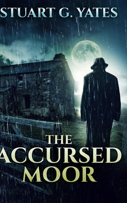 The Accursed Moor: Large Print Hardcover Edition Cover Image