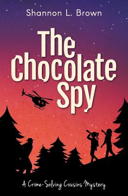 The Chocolate Spy (The Crime-Solving Cousins Mysteries Book 3) Cover Image