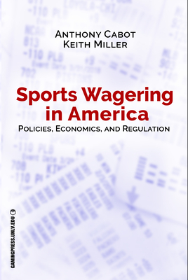 Sports Wagering in America: Policies, Economics, and Regulation (Gambling Studies Series #1) Cover Image