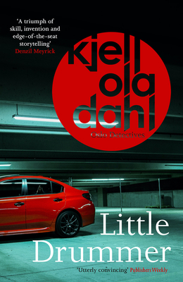 Little Drummer: a nerve-shattering, shocking instalment in the award-winning Oslo Detectives series (Oslo Detective Series #9) By Kjell Ola Dahl, Don Bartlett (Translated by) Cover Image