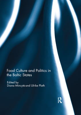 Food Culture and Politics in the Baltic States Cover Image