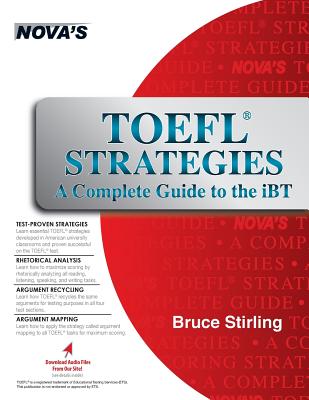 TOEFL Strategies: A Complete Guide to the iBT By Bruce Stirling Cover Image