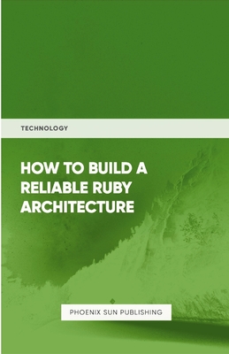 How To Build Reliable Ruby Architecture Cover Image