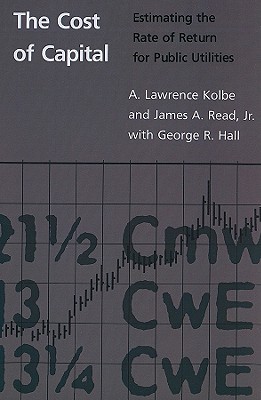 The Cost of Capital: Estimating the Rate of Return for Public Utilities (Mit Press #3)
