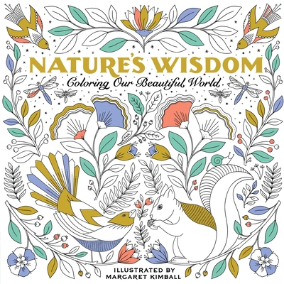 Nature's Wisdom: Coloring Our Beautiful World By Margaret Kimball (Illustrator) Cover Image