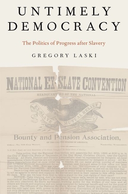 Untimely Democracy: The Politics of Progress After Slavery Cover Image