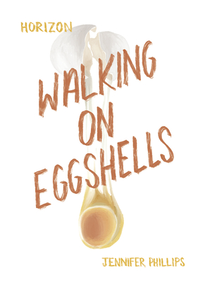 Walking on Eggshells By Jennifer Phillips Cover Image