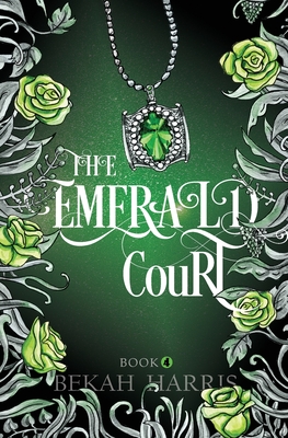 The Emerald Court By Bekah Harris Cover Image