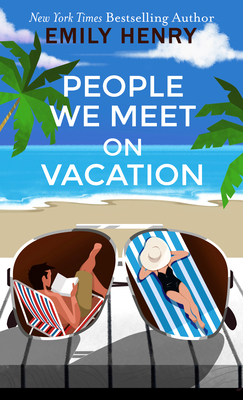 People We Meet on Vacation By Emily Henry Cover Image