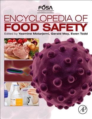 Encyclopedia of Food Safety By Yasmine Motarjemi (Editor), Gerald Moy (Editor), Ewen Todd (Editor) Cover Image