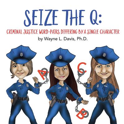 Seize the Q: Criminal Justice Word-Pairs Differing by a Single Character cover