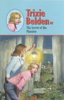 The Secret of the Mansion (Trixie Belden #1) By Julie Campbell Cover Image