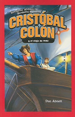 Cristóbal Colón Y El Viaje de 1492 (Christopher Columbus and the Voyage of 1492) By Dan Abnett Cover Image