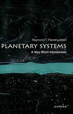 Planetary Systems: A Very Short Introduction (Very Short Introductions)