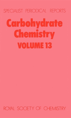Carbohydrate Chemistry: Volume 13  Cover Image