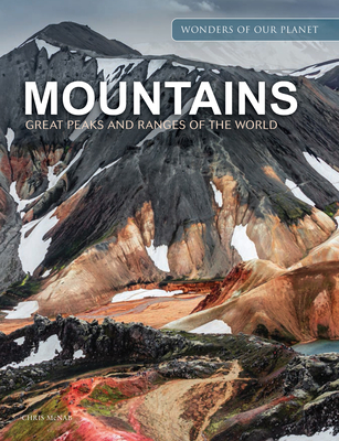 Mountains: Great Peaks and Ranges of the World (Wonders of Our Planet)