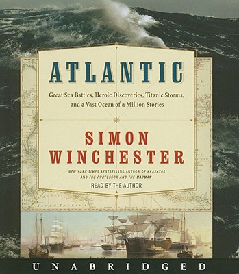 Atlantic CD: Great Sea Battles, Heroic Discoveries, Titanic Storms,and a Vast Ocean of a Million Stories Cover Image