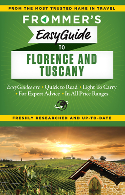 Frommer's Easyguide to Florence and Tuscany (Easy Guides)