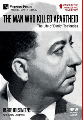 The Man who Killed Apartheid: The Life of Dimitri Tsafendas: New Updated Version (World History) By Harris Dousemetzis, Gerry Loughran (With) Cover Image
