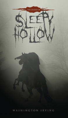 The Legend of Sleepy Hollow: The Original 1820 Edition Cover Image