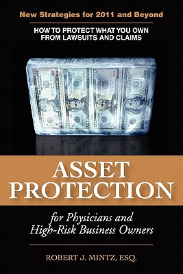 Asset Protection for Physicians and High-Risk Business Owners By Robert J. Mintz Cover Image