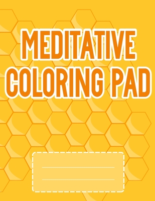 Meditative Coloring Pad: Beautiful 70 Geometric Coloring Book for Meditation and Relaxing Glossy paperback, size 8.5 x 11 inch By Future Arts Cover Image
