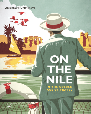 On the Nile in the Golden Age of Travel Cover Image