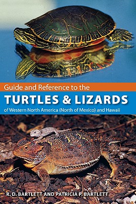 Guide and Reference to the Turtles and Lizards of Western North America (North of Mexico) and Hawaii By Richard D. Bartlett, Patricia Bartlett Cover Image