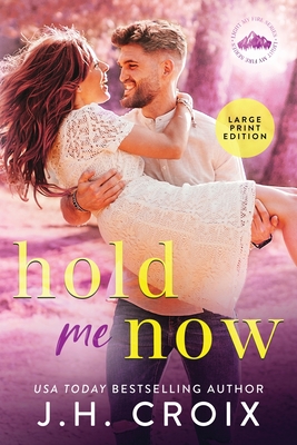 Hold Me Now (Light My Fire #2)