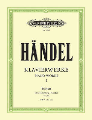 Keyboard Works -- Suites (First Set) Hwv 426-433 (Edition Peters #1) By George Frideric Handel (Composer), Walter Serauky (Composer) Cover Image