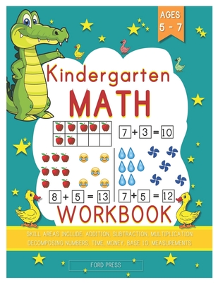 Kindergarten Math Workbook: Kindergarten and 1st Grade Workbook Age 5 - 7 - Early Reading and Writing, Numbers 0-20, Addition and Subtraction Acti Cover Image