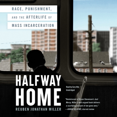 Halfway Home: Race, Punishment, and the Afterlife of Mass Incarceration Cover Image