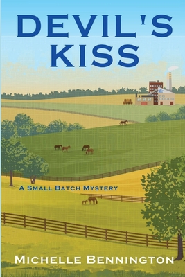 Devil's Kiss: A Small Batch Mystery By Michelle Bennington Cover Image