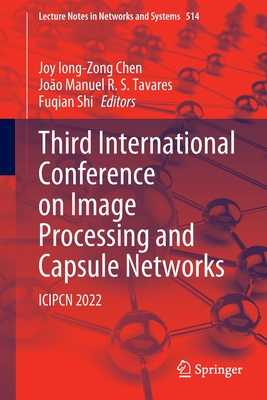 Third International Conference On Image Processing And Capsule Networks ...