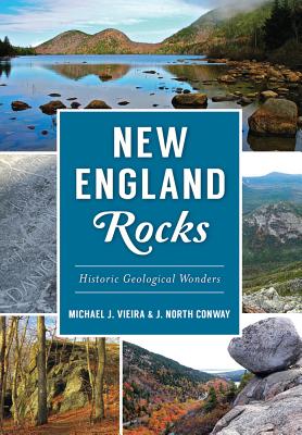 New England Rocks: Historic Geological Wonders (American Heritage)