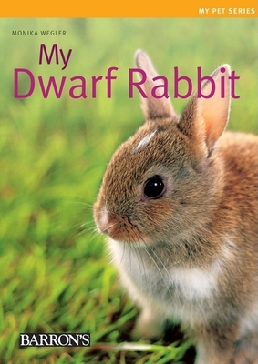 My Dwarf Rabbit (My Pet Series) Cover Image