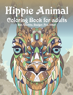 Hippie Animal - Coloring Book for adults - Bat, Quokka, Badger, Fox, other  (Paperback)