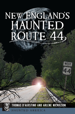 New England's Haunted Route 44 (Haunted America) Cover Image