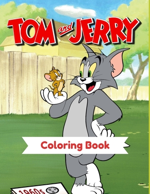 Tom and Jerry Coloring: Coloring book for kids and adults /the best coloring book ever/ perfect for children 3-12 / 40+ coloring pages By Amirou Books Cover Image