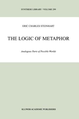 The Logic of Metaphor: Analogous Parts of Possible Worlds (Synthese Library #299) Cover Image