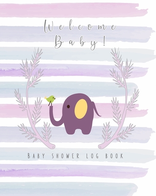 Welcome Baby! Baby shower log book: The perfect keepsake book to record all your guests thoughts and good wishes at your baby shower - Pretty pink and By Mackay's Musings Journals Cover Image