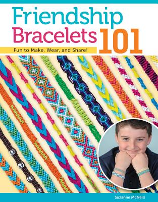 Friendship Bracelets 101: Fun to Make, Wear, and Share! (Design Originals #333) Cover Image