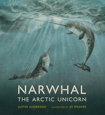 Narwhal: The Arctic Unicorn Cover Image