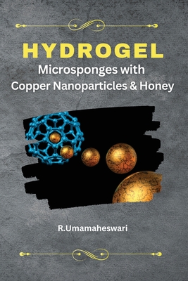 Hydrogel Microsponges with Copper Nanoparticles and Honey Cover Image