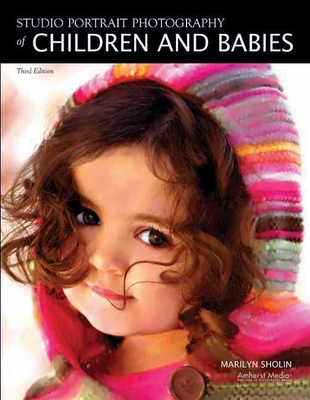 Studio Portrait Photography of Children and Babies By Marilyn Sholin Cover Image