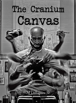 The Cranium Canvas By Sr. Dillapree, Al Cover Image